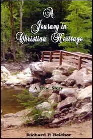 A Journey in Christian Heritage: A True Story (Richard Belcher) Place Order