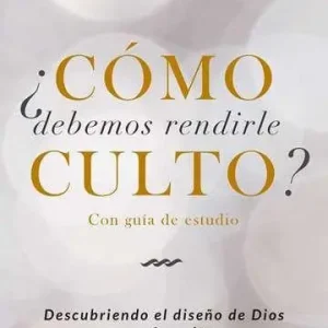 Free Returns ¿Cómo Debemos Rendirle Culto? (R. C. Sproul)