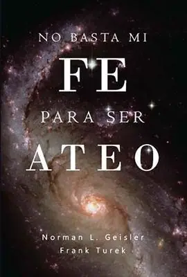 No Basta mi Fe Para Ser Ateo (Norman L. Geisler) Mega Sale