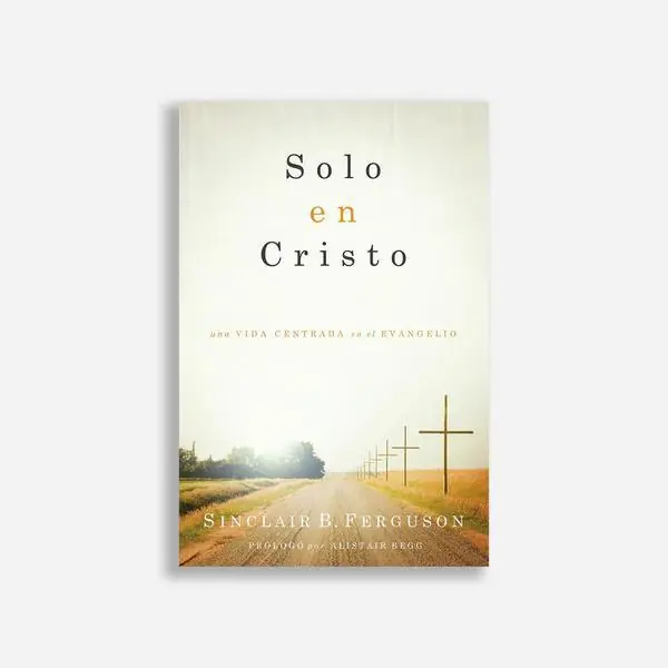 Solo en Cristo (Sinclair Ferguson) Mega Sale