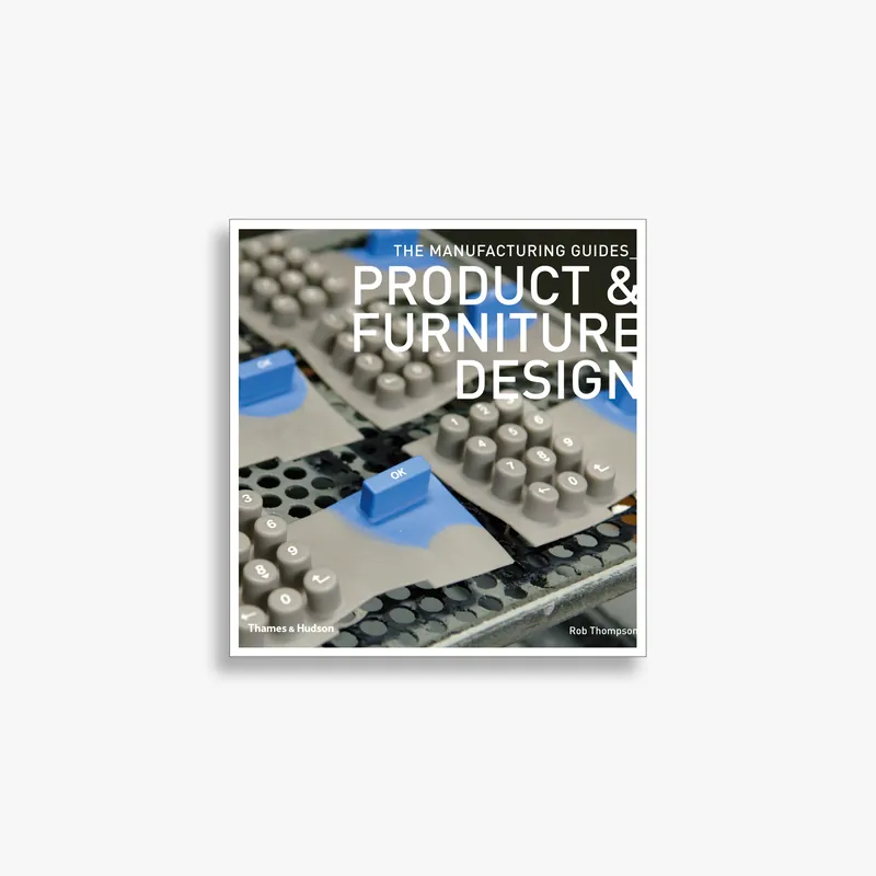 Save Now Product and Furniture Design (The Manufacturing Guides)
