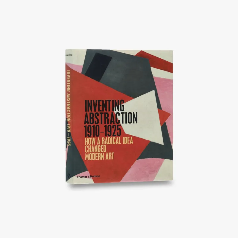 Inventing Abstraction 1910-1925 Next Day Delivery