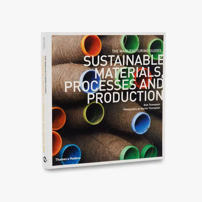 Sustainable Materials, Processes and Production (The Manufacturing Gui Best Seller