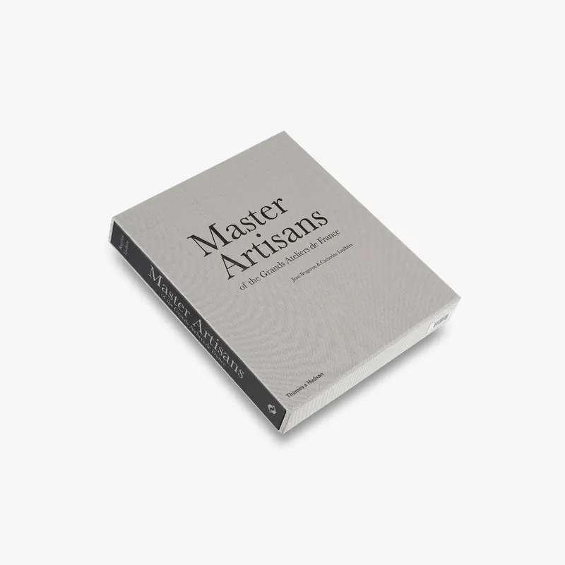 Master Artisans of the Grands Ateliers de France Luxury