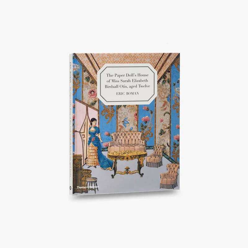 New Release The Paper Doll's House of Miss Sarah Elizabeth Birdsall Otis, aged Twe