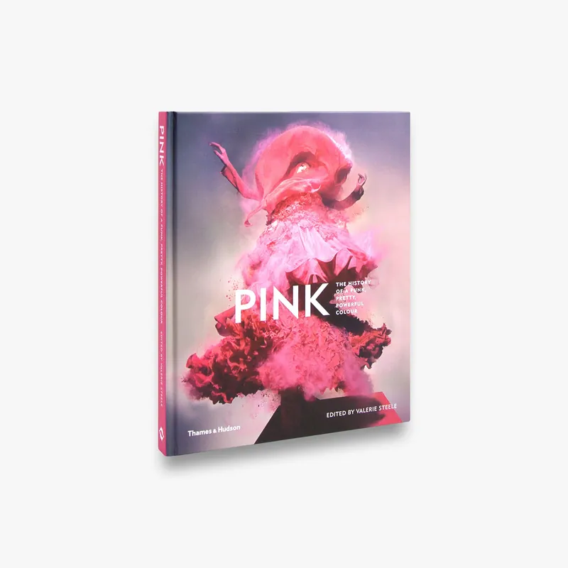 Pink: The History of a Punk, Pretty, Powerful Colour Original