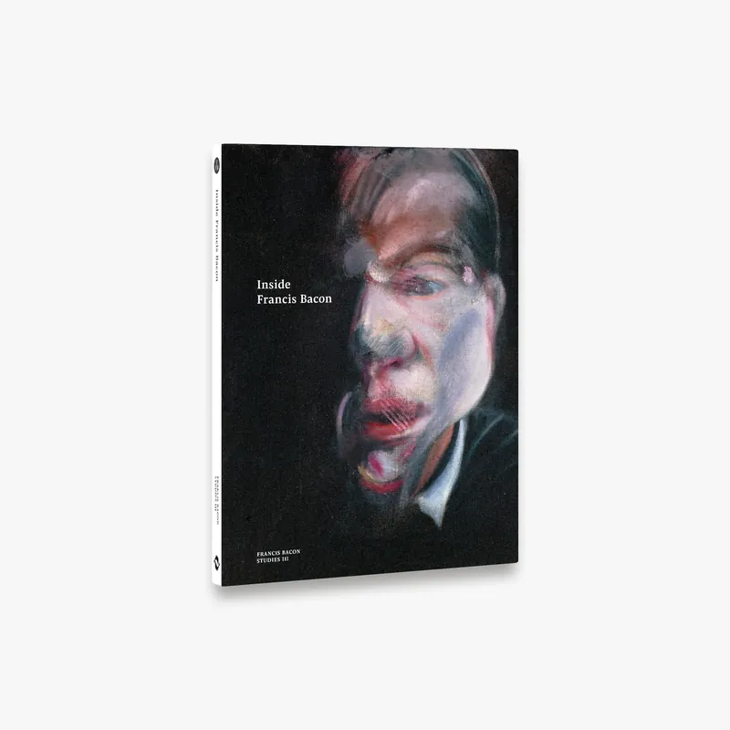 Final Sale Inside Francis Bacon (Francis Bacon Studies)