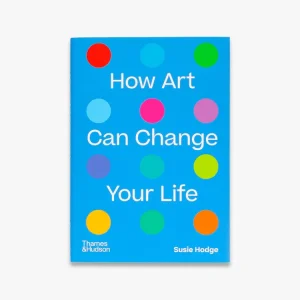 Modern How Art Can Change Your Life