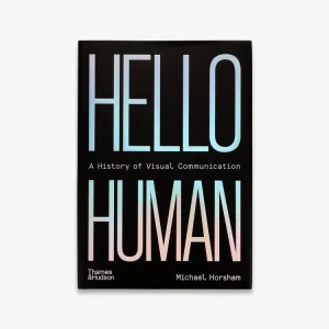 Hello Human: A History of Visual Communication Final Sale