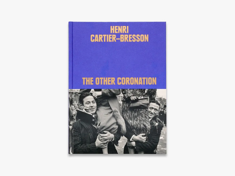 Direct From Manufacturer Henri Cartier-Bresson: The Other Coronation