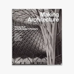 Same Day Shipping Making Architecture: The work of John McAslan + Partners