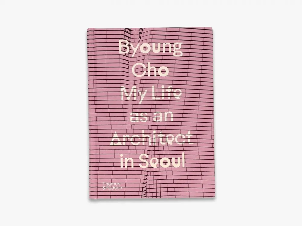 Free Returns Byoung Cho: My Life as An Architect in Seoul