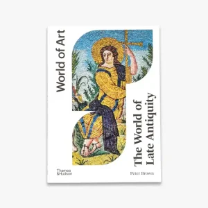 Discount The World of Late Antiquity (World of Art)