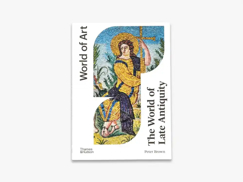 Discount The World of Late Antiquity (World of Art)