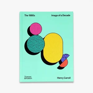 The 1980s: Image of a Decade (The Decades Series) Today Only