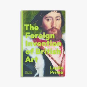 The Foreign Invention of British Art Grab Now