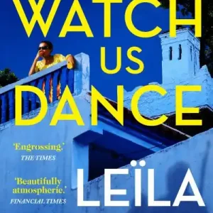 Watch Us Dance: Leila Slimani Wholesale