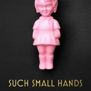 Today Only Such Small Hands
