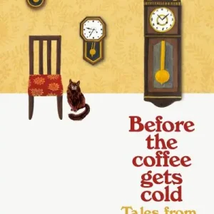 Tales from the Cafe: Before the Coffee Gets Cold Warranty Included