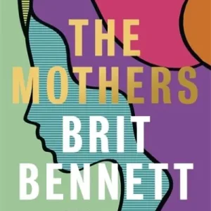 Trusted Brand The Mothers: the New York Times bestseller