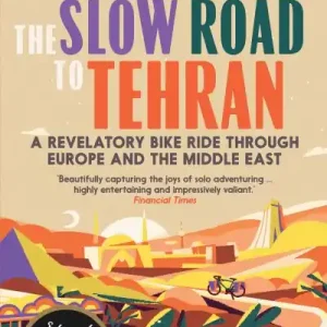 Special Offer The Slow Road to Tehran
