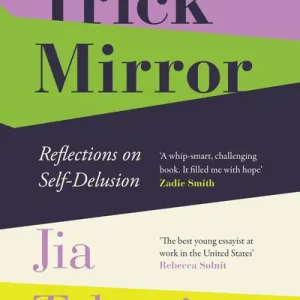 Trick Mirror: Reflections on Self-Delusion Big Sale