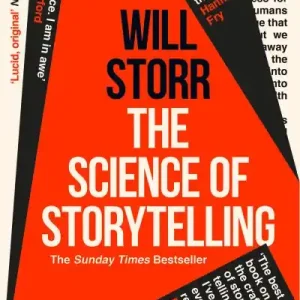 The Science of Storytelling: Why Stories Make Us Human, and How to Tell Them Bet Instant Buy