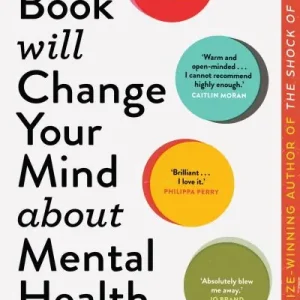 Secure Checkout This Book Will Change Your Mind About Mental Health: A journey into the heartlan