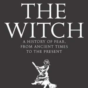 The Witch A History Of Fear From Limited Time