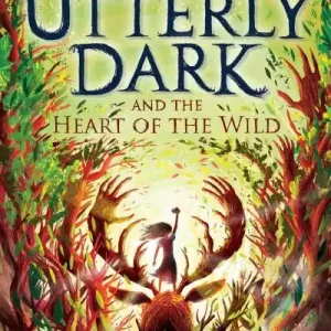 Utterly Dark and the Heart of the Wild Affordable