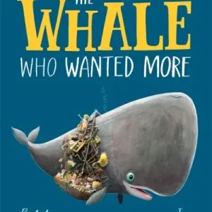 The Whale Who Wanted More Must Have
