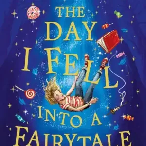 Shop Now The day I fell into a fairytale