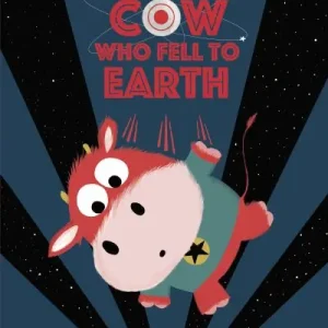 The Cow Who Fell To Earth Same Day Shipping